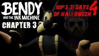 1UPs 31 Days of Halloween 4 | [Day 1] | Bendy and The Ink Machine (Chapter 3)