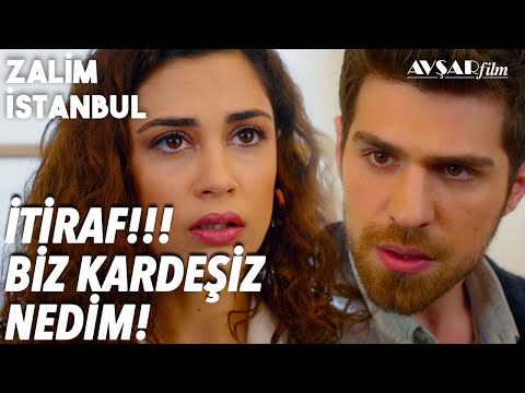 Oya'dan Nedim'e İtiraf!💥 BİZ KARDEŞİZ🔥🔥🔥 - Zalim İstanbul 32. Bölüm