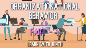 Part 1/Module 1/Organisational Behavior/Meaning/Defenition/Nature & key elements/Malayalam/ Mcom