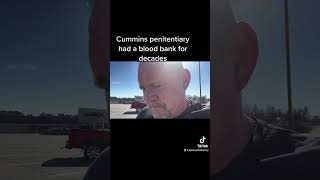 They used Cummins penitentiary as a blood bank for decades