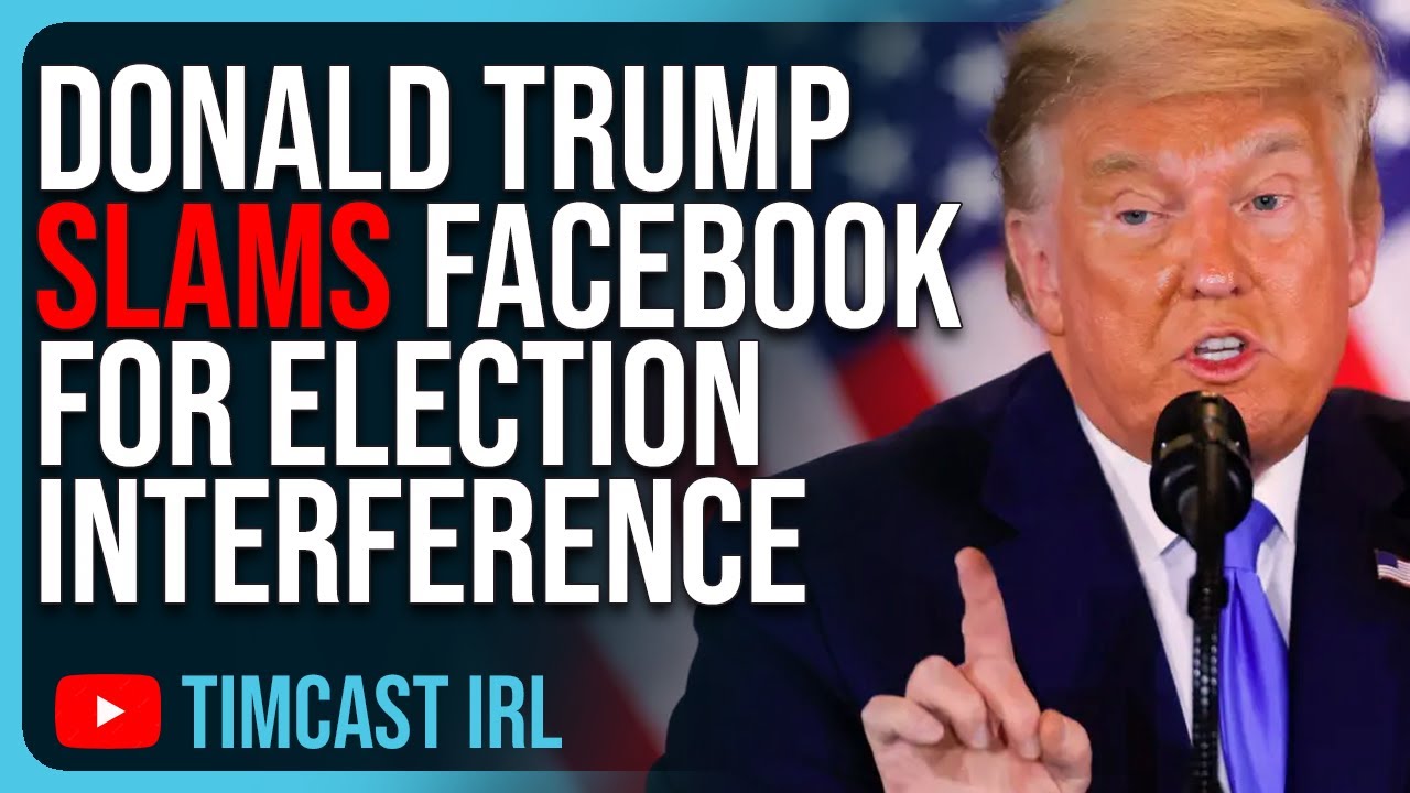 Donald Trump SLAMS Facebook For Election Interference, Says It’s An Enemy Of The People