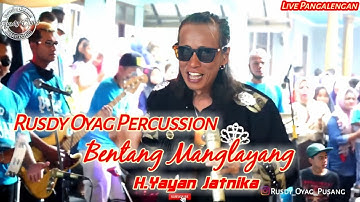 Bentang Manglayang - Rusdy Oyag Percussion feat H. Yayan Jatnika