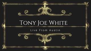 Tony Joe White★Even Trolls Love Rock n' Roll  - LIVE from Austin