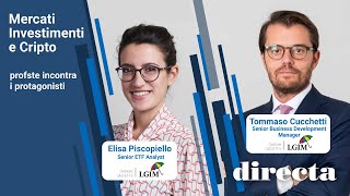 Mercati Investimenti e Cripto E17 | Ospiti Elisa Piscopiello e  Tommaso Cucchetti di LGIM