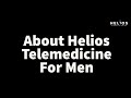 About helios telemedicine for men