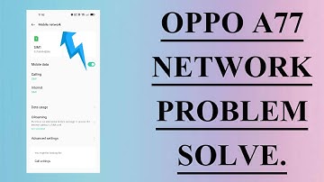 OPPO A77 NETWORK SETTINGS NOT WORKING PROBLEM SOLVE