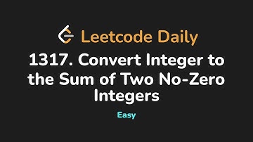 1317. Convert Integer to the Sum of Two No-Zero Integers | Leetcode Daily - Python