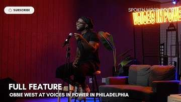 Obbie West - Full Feature @ Voices In Power | Philadelphia 2022 | Spoken Word Poetry