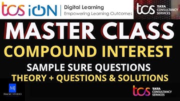 Compound Interest Masterclass - Sample Questions for TCS NQT - MUST DO  - Practice Session - MJ