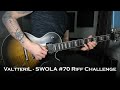ValtteriL -  SWOLA#70 / Sunday With Ola Riff Challenge #70