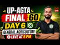 UP-AGTA Final 60 — Day 6 | General Agriculture LIVE at 8 PM | Target Selection 2026 | Agri Coaching