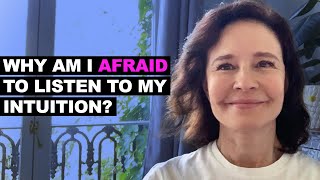 Why Am I Afraid To Listen To My Intuition? Sonia Choquette Tips