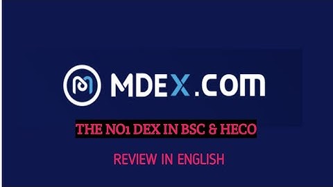 Mdex Exchange Overview: The No1 Dex 🥳🎉