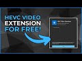 How to Download HEVC Video Extension for Free on Windows 10/11