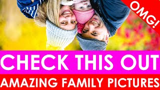 Amazing Family Pictures