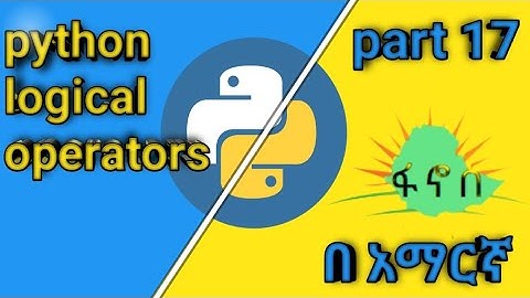 python logical operators in amharic April 11, 2023