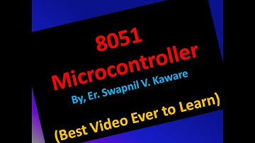 8051 Microcontroller By, Er. Swapnil V. Kaware