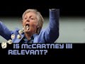 Is McCartney III Relevant? | #053