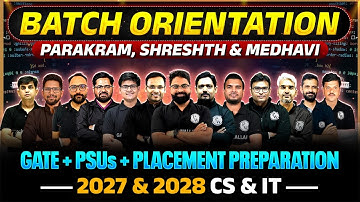 GATE 2027-28, PSU & Placement Preparation | CS & IT | Parakram, Shreshth & Medhavi Batch Orientation