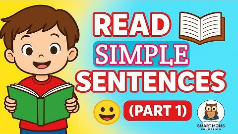 Let’s Read Simple Sentences for Kids | Reading Practice for kids(Part 1)english@smartmomseducation
