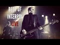 BEST OF INTERPOL LIVE PERFORMANCES (2001-2015)