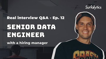 Real Interview Q&A for Senior Data Engineer with a hiring manager #12 | Surfalytics