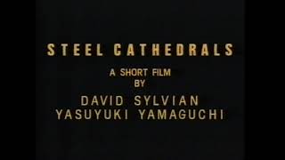 David Sylvian &#39;Steel Cathedrals&#39; 1985.