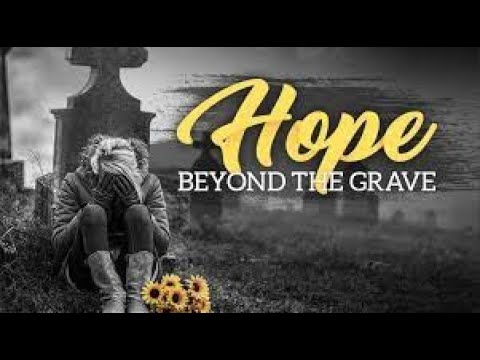 Devotional 311 - 'Hope beyond the Grave' (1 Corinthians 15.20 -32). Devotional 311 - 'Hope beyond the Grave' (1 Corinthians 15.20 -32).