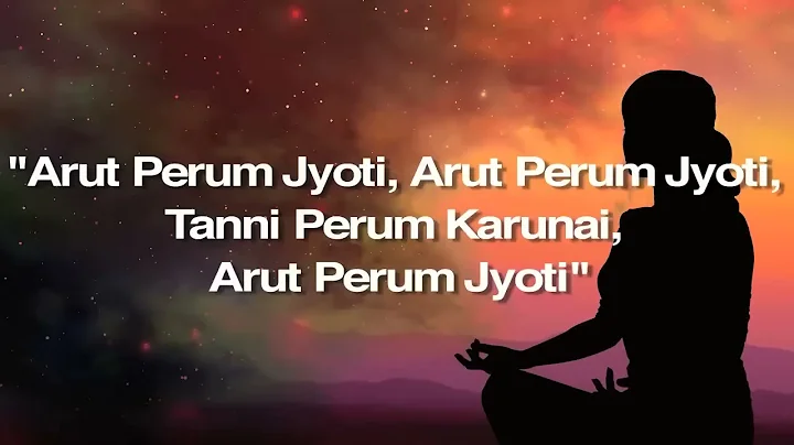 Arut Perum Jyoti Meditation Chant 54 Times