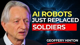 AI Robots Just Replaced Soldiers — The Next War Won’t Have Humans | Geoffrey Hinton