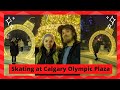 SKATING AT CALGARY OLYMPIC PLAZA | What you need to know before you go!