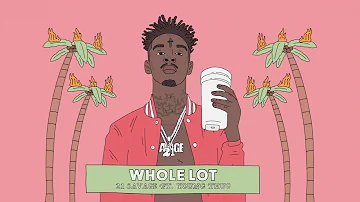 21 Savage - Whole Lot (Official Audio)