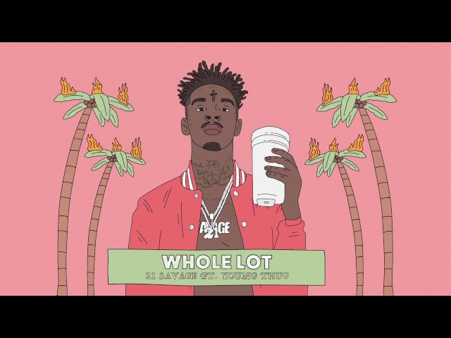 21 Savage - Whole Lot (Official Audio) class=