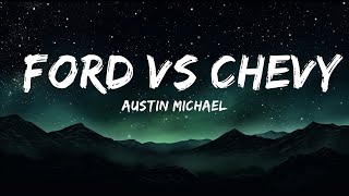 [1 Hour Version] Austin Michael - FORD VS CHEVY (Lyrics)  | Than Yourself