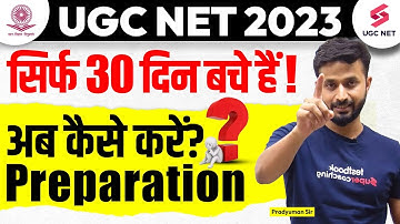 UGC NET June 2023 | 30 Days Preparation Strategy for UGC NET 2023 | UGC NET June Exam | Pradyumn Sir