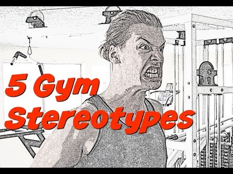 Gym Stereotypes