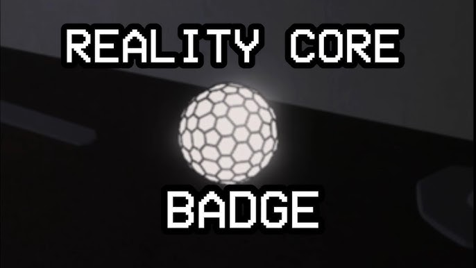 How to get the REALITY badge in Apeirophobia, All Simulation Core