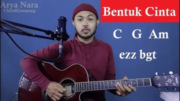 Chord Gampang (Bentuk Cinta - ECLAT) by Arya Nara (Tutorial Gitar) Untuk Pemula
