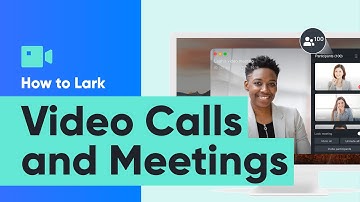Lark 101 | How to Lark: Episode 6, Video Calls and Meetings