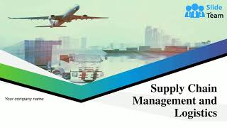 Supply Chain Management And Logistics Powerpoint Presentation Slides