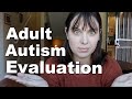 Autism Diagnosis at 37- What the Evaluation Process was Like