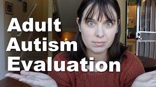 Autism Diagnosis at 37 What the Evaluation Process was Like