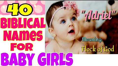 40 BIBLICAL NAMES FOR BABY GIRLS WITH MEANING - DayDayNews
