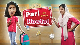 Pari Gayi Hostel | Fun Story | Pari