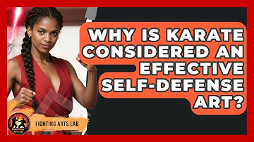 Why Is Karate Considered an Effective Self-Defense Art? - Fighting Arts Lab