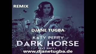 Katy Perry - Dark Horse Ft Juicy J - Remix Djane Tugba