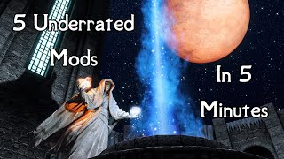 5 Underrated Skyrim Mods In 5 Minutes (Week 16)
