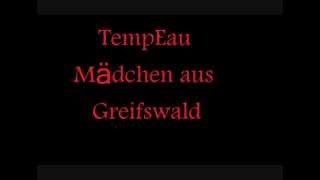 Video thumbnail of "TempEau   Mädchen aus Greifswald"