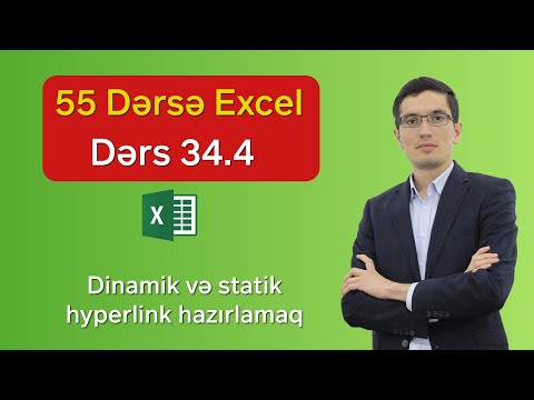 55 dərsə Excel: Dərs 34.4 - Dinamik və statik hyperlink hazırlamaq