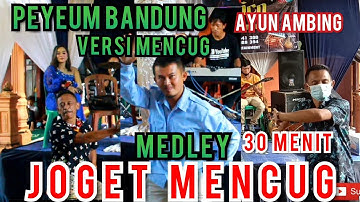 PEUYEUM BANDUNG AYUN AMBING - mencug terlama  30 ment nonstop